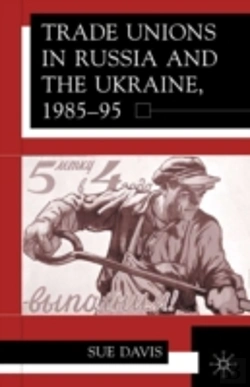 Bertrand.pt - Trade Unions In Russia And The Ukraine, 1984-95