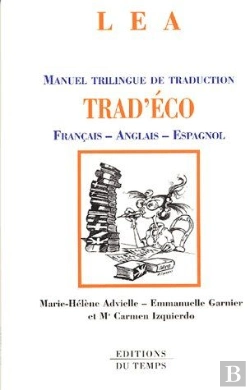 Bertrand.pt - Trad'Eco ; Français-Anglais-Espagnol ; Manuel Trilingue De Traduction