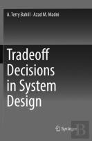 Tradeoff Decisions In System Design
