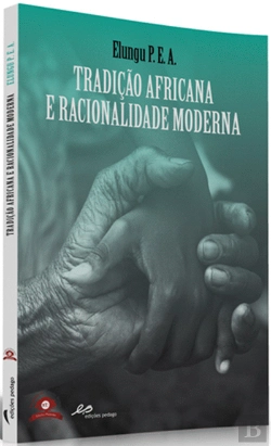 Bertrand.pt - Tradição Africana e Racionalidade Moderna