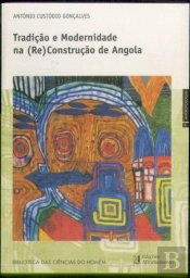 Tradição e Modernidade na (Re)Construção de Angola