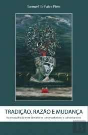 Tradição, Razão e Mudança