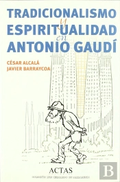Tradicionalismo Y Espiritualidad En Antonio Gaudí