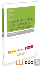 Tradiciones Penales Y Derecho Público De La Competencia