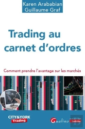 Trading Au Carnet D'Ordres : Comment Prendre L'Avantage Sur Les Marchés
