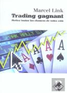 Trading Gagnant - Mettez Toutes Les Chances De Votre Cote