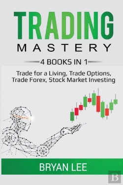 Bertrand.pt - Trading Mastery- 4 Books In 1