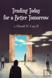 Trading Today For A Better Tomorrow