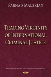 Trading Virginity Of International Criminal Justice
