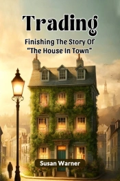 Tradingfinishing The Story Of 'The House In Town' (Edition2024)