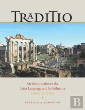 Traditio - An Introduction To The Latin Language And Its Influence 3rd Edition