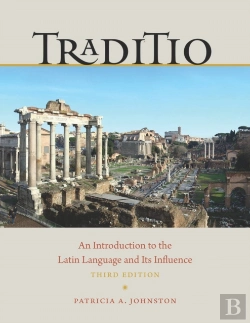 Bertrand.pt - Traditio - An Introduction To The Latin Language And Its Influence 3rd Edition
