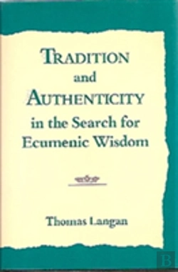 Bertrand.pt - Tradition And Authenticity In The Search For Ecumenic Wisdom