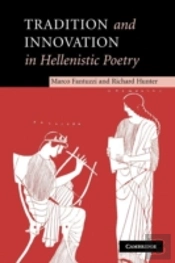 Tradition And Innovation In Hellenistic Poetry