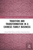 Tradition And Transformation In A Chinese Family Business