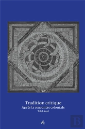 Tradition Critique : Penser Après La Rencontre Coloniale
