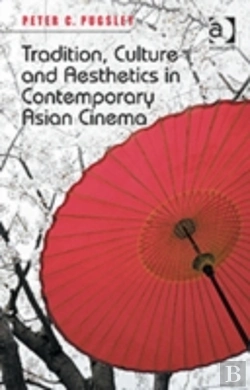 Bertrand.pt - Tradition, Culture And Aesthetics In Contemporary Asian Cinema