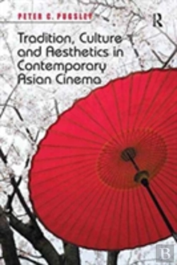 Bertrand.pt - Tradition, Culture And Aesthetics In Contemporary Asian Cinema