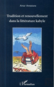 Tradition Er Renouvellement Dans La Littérature Kabyle