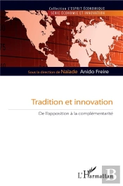 Tradition Et Innovation ; De L'Opposition À La Complementarité