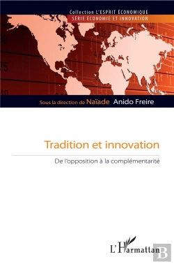Bertrand.pt - Tradition Et Innovation ; De L'Opposition À La Complementarité