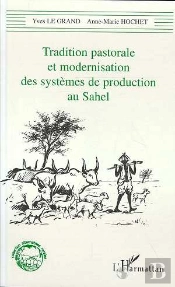 Tradition Pastorale Et Modernisation Des Systemes De Production Au Sahel