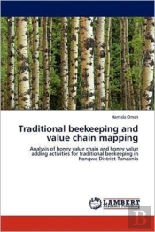 Traditional Beekeeping And Value Chain Mapping