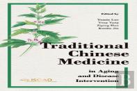 Traditional Chinese Medicine In Aging And Disease Intervention