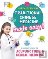 Traditional Chinese Medicine Made Easy!