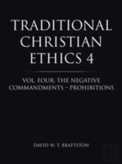 Traditional Christian Ethics 4: Vol. Fou