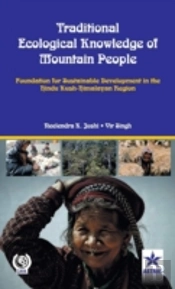 Traditional Ecological Knowledge Of Mountain People: Foundation For Sustainable Development In The Hindu Kush Himalayan