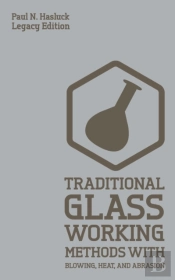Traditional Glass Working Methods With B