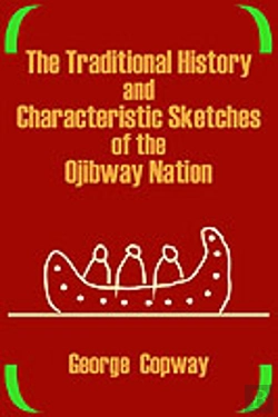 Bertrand.pt - Traditional History And Characteristic Sketches Of The Ojibwa Y Nation