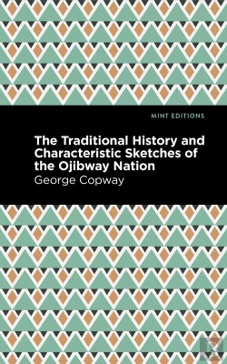 Bertrand.pt - Traditional History And Characteristic Sketches Of The Ojibway Nation