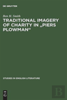 Traditional Imagery Of Charity In ''Piers Plowman''
