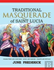 Traditional Masquerade Of Saint Lucia