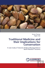 Traditional Medicine And Their Implications For Conservation
