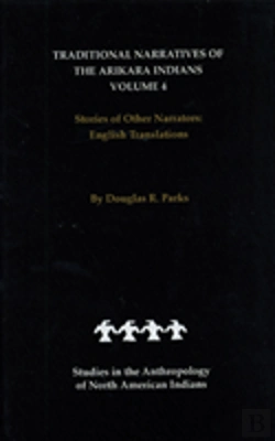Bertrand.pt - Traditional Narratives Of The Arikara Indians, English Translations, Volume 4