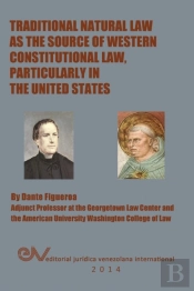 Traditional Natural Law As The Source Of Western Constitutional Law, Particularly In The United States