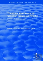 Traditional Plant Foods Of Canadian Indigenous Peoples