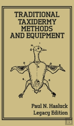 Bertrand.pt - Traditional Taxidermy Methods And Equipment (Legacy Edition)