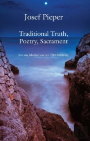Traditional Truth, Poetry, Sacrament Â€“ For My Mother, On Her 70th Birthday