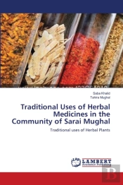 Traditional Uses Of Herbal Medicines In
