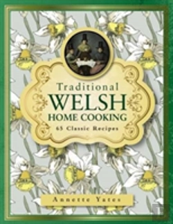 Bertrand.pt - Traditional Welsh Home Cooking: 65 Classic Recipes