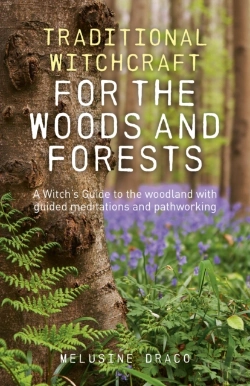 Bertrand.pt - Traditional Witchcraft For The Woods And Forests Â€“ A Witch`S Guide To The Woodland With Guided Meditations And Pathworking