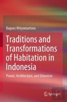 Traditions And Transformations Of Habitation In Indonesia