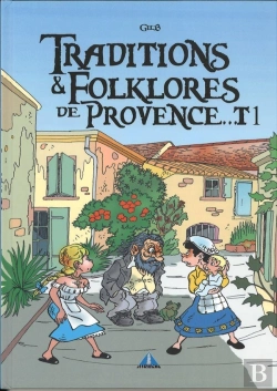 Bertrand.pt - Traditions Et Folklore De Provence Tome 1