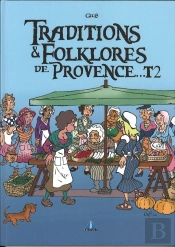 Traditions Et Folklores De Provence Tome 2