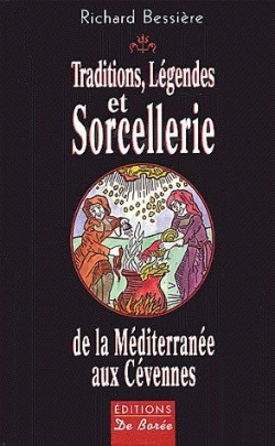 Bertrand.pt - Traditions, Légendes Et Sorcellerie De La Méditerranée Aux Cévennes