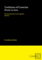 Traditions Of Gamelan Music In Java